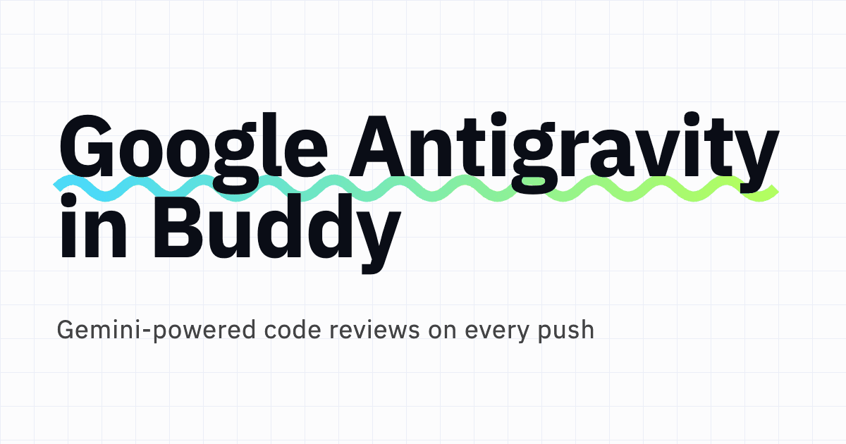 Run Google's Antigravity coding agent in your Buddy pipelines