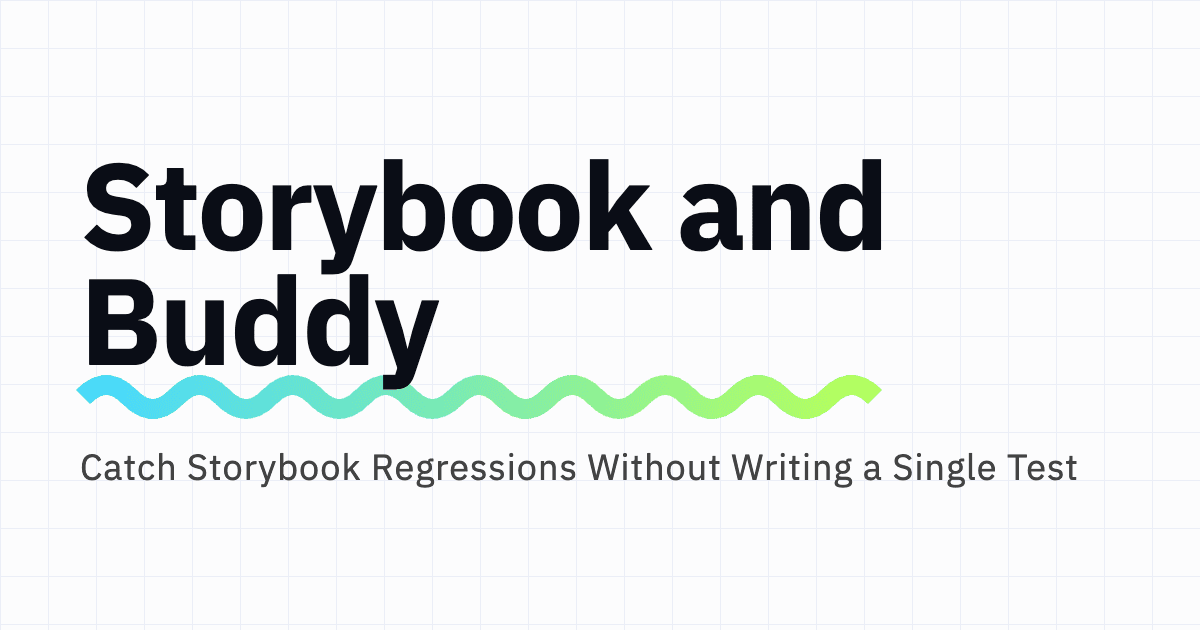 Catch Storybook Regressions Without Writing a Single Test