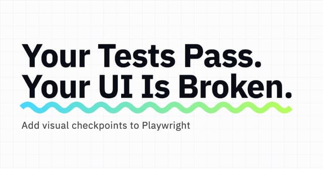Your Playwright Tests Pass. Your UI Is Still Broken