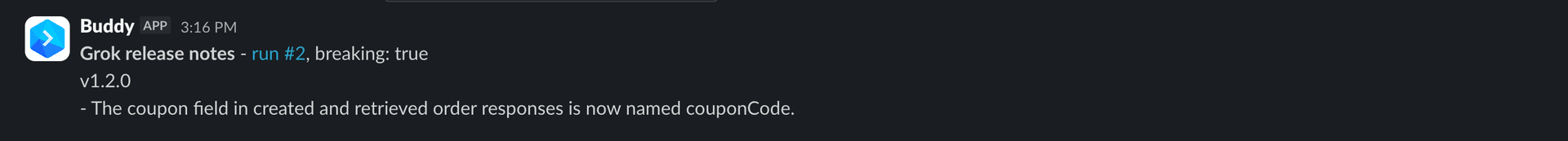Slack message with v1.2.0 release notes: breaking true, the coupon field in order responses is now named couponCode