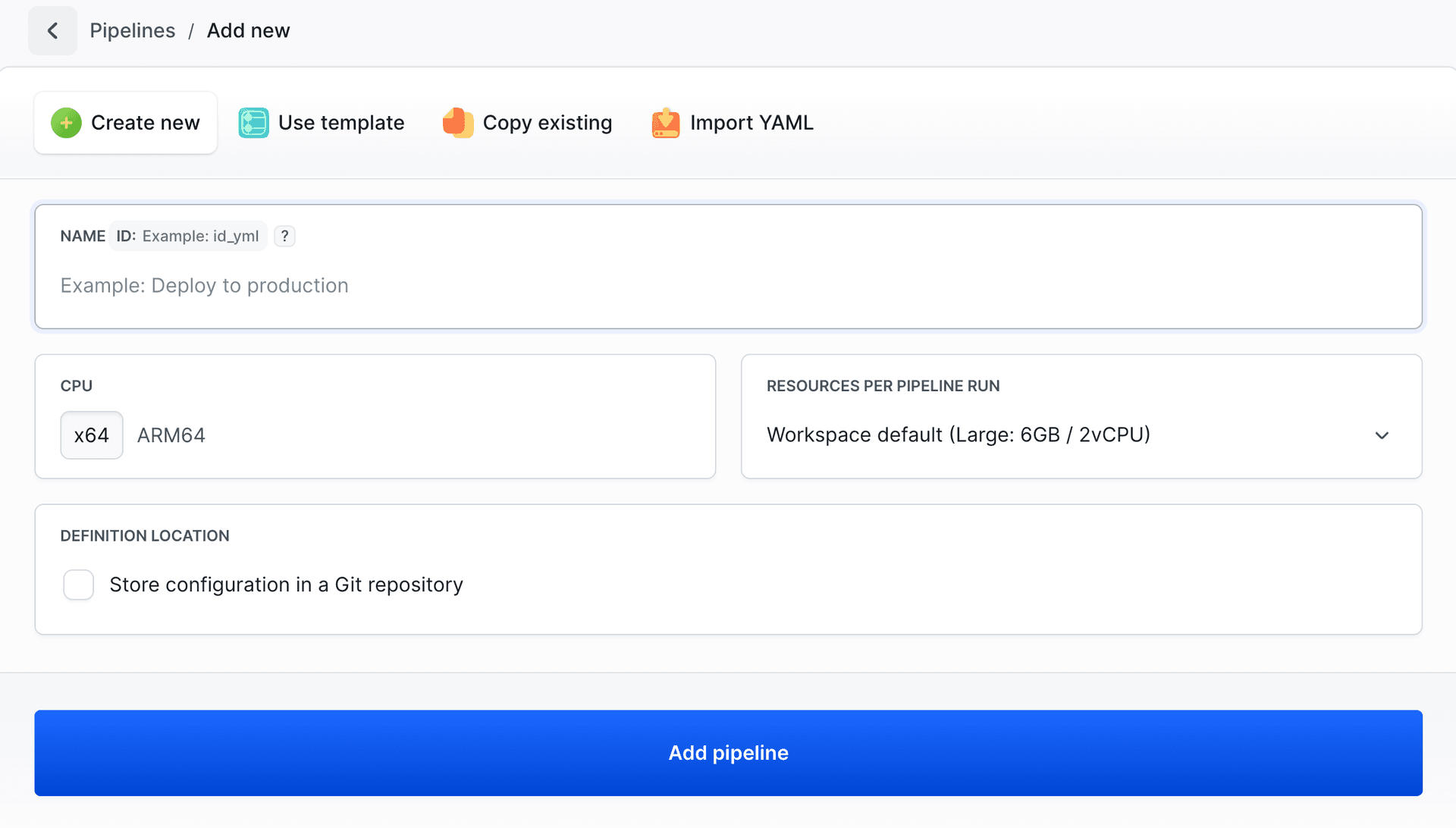 Adding a new pipeline