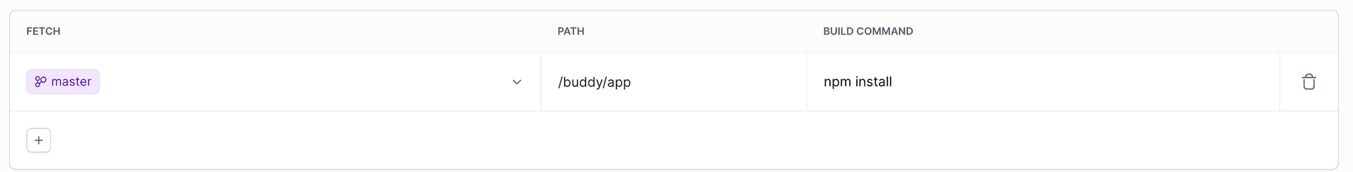 A Fetch row with a branch, a destination path, and a build command