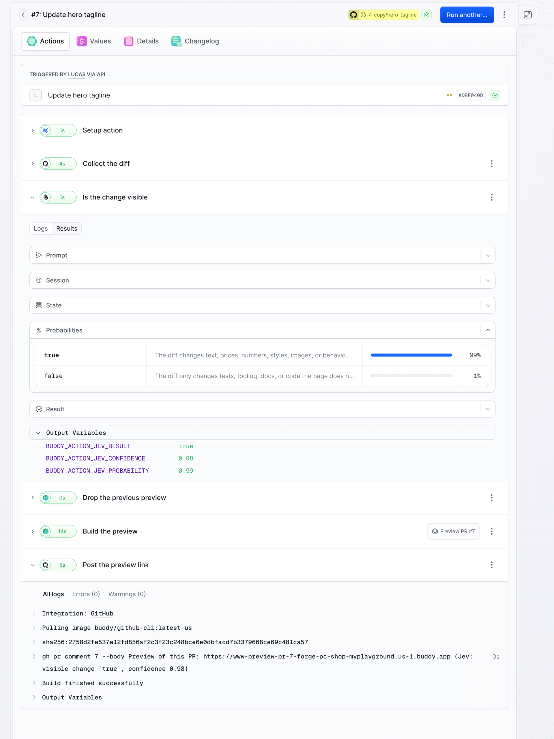 Run #7 of the UI preview pipeline: Jev answers true at 99% with confidence 0.98, Build the preview takes 14 seconds, Post the preview link runs gh pr comment with the buddy.app preview URL