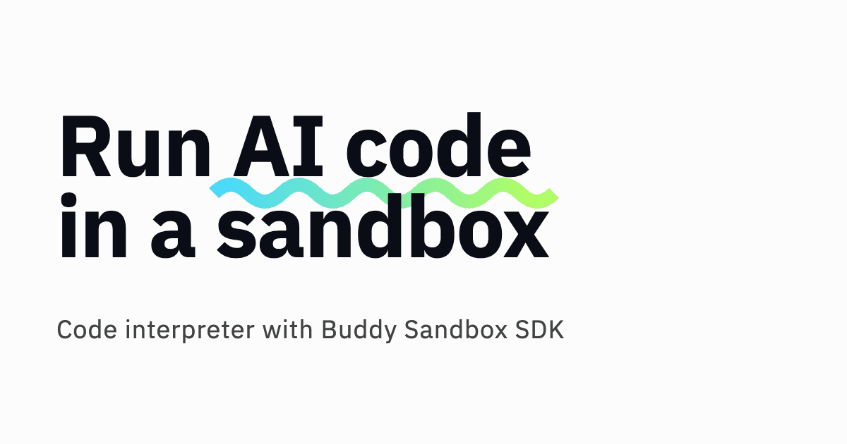 AI Code Interpreter in Buddy Sandboxes