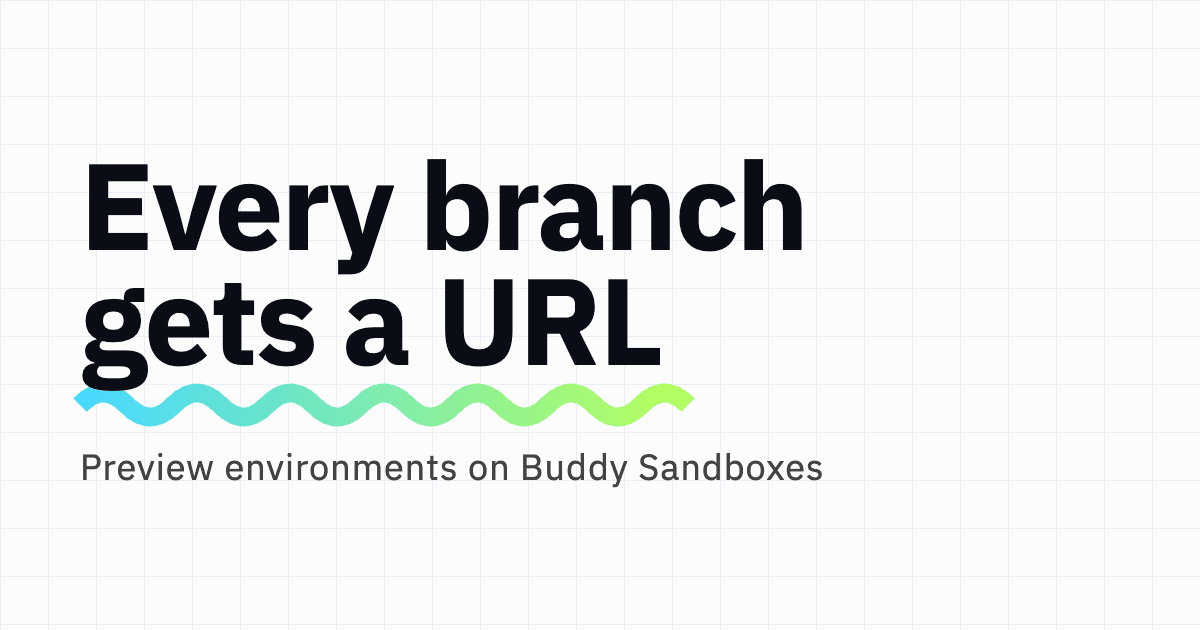 Branch preview environments with Buddy Sandboxes