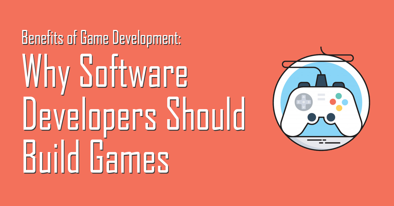 Cover Image - why developers should build games